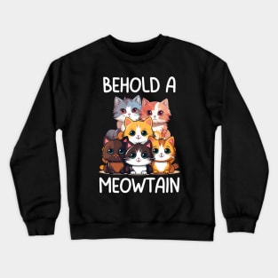 Behold a Meowtain Cute Adorable Cats Crewneck Sweatshirt